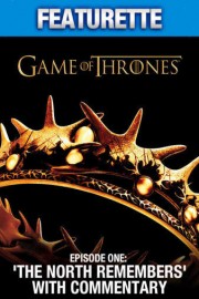 Game of Thrones: Episode One: 'The North Remembers' with Commentary