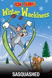 Tom and Jerry: Winter Wackiness: Sasquashed