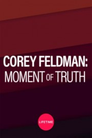 Corey Feldman: Moment of Truth