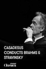 Casadesus conducts Brahms and Stravinsky