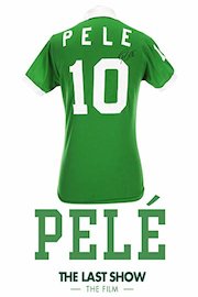Pelé The Last Show: The Film