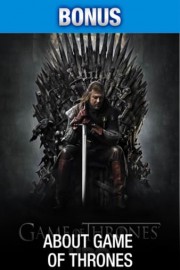 Game of Thrones: About Game of Thrones