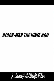 Black-Man the Ninja God