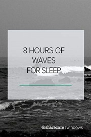 8 Hours of Waves for Sleep