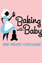 Baking with Baby Episode 2