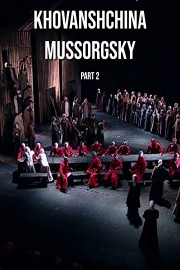 Khovanshchina Mussorgsky Part 2