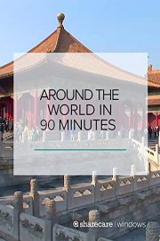 Around The World in 90 Minutes