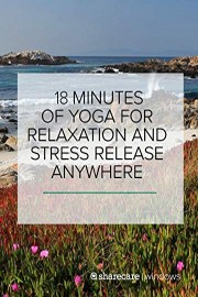 18 Minutes of Yoga for Relaxation and Stress Relief Anywhere