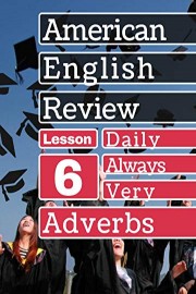 Adverbs Lesson 6