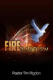 Fire Baptism