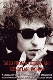 Tales From a Golden Age Bob Dylan 1941-1966