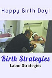 Birth Strategies: Labor Strategies