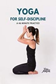 Yoga With Adriene: Yoga For Self-Discipline