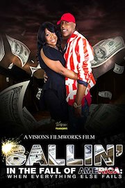 Ballin' in The Fall of America: When Everything Else Fails