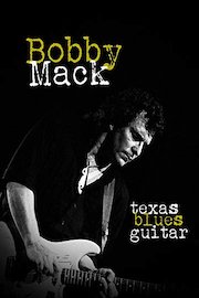 Bobby Mack - Texas Blues Guitar