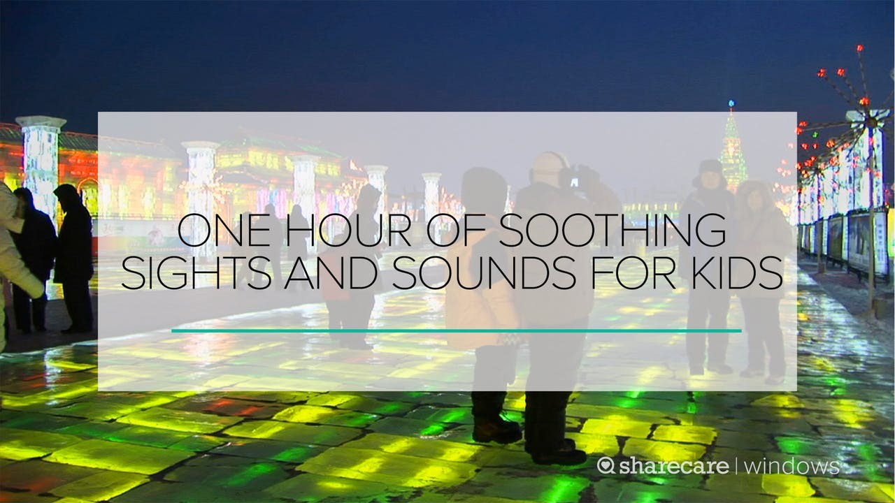 Soothing Sights and Sounds for Kids
