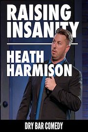 Heath Harmison - Raising Insanity