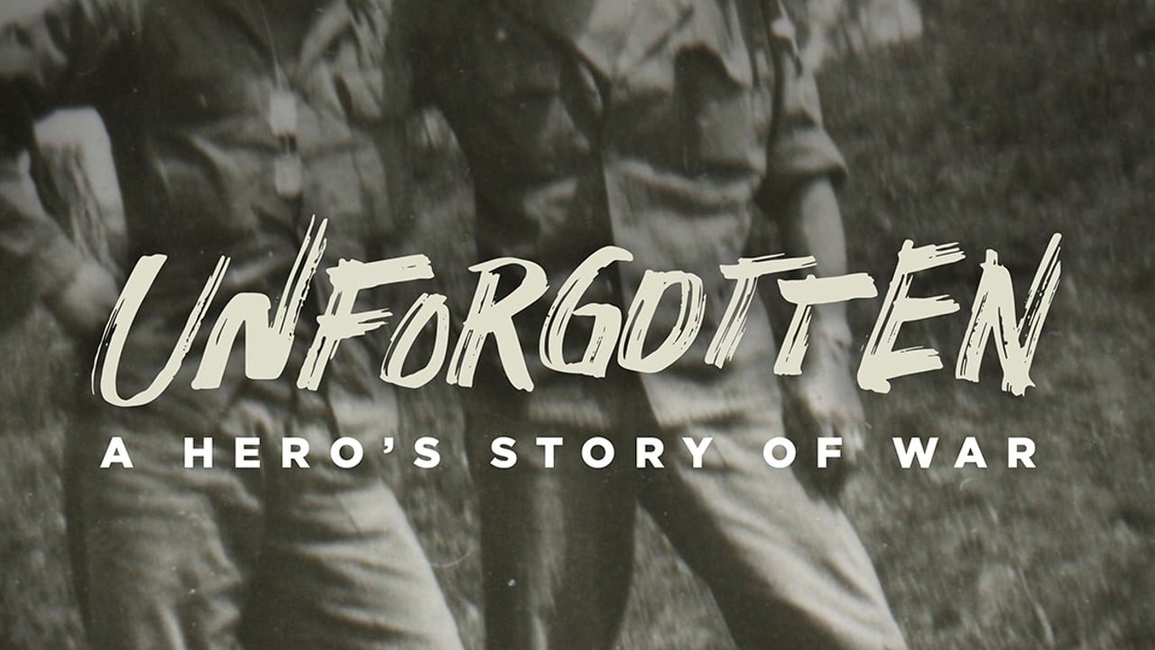 Unforgotten: A Heros Story of War