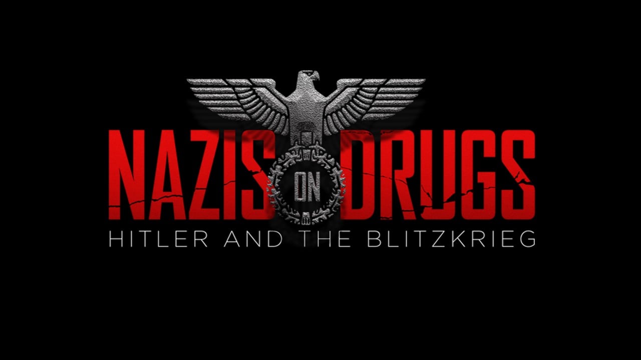 Nazis on Drugs: Hitler and the Blitzkrieg