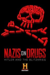 Nazis on Drugs: Hitler and the Blitzkrieg