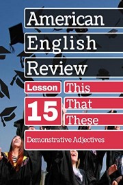 Demonstrative Adjectives Lesson 15