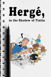 Hergé In The Shadow Of Tintin