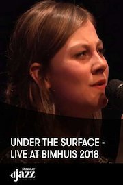 Under the Surface - Live at Bimhuis 2018