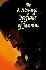 A Strange Perfume of Jasmine