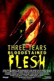 Three Tears on Bloodstained Flesh