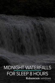 Midnight Waterfalls for Sleep 8 hours