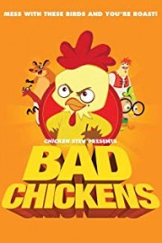 Bad Chickens