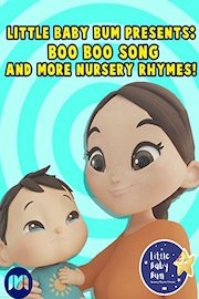 Little Baby Bum Presents: Boo Boo Song and More Nursery Rhymes!