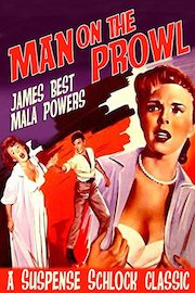 Man On The Prowl - James Best, Mala Powers, A Suspense Schlock Classic!