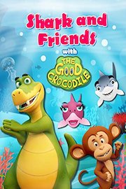 Shark and Friends with The Good Crocodile