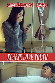 Elapse Love youth [Eng Sub] original Chinese