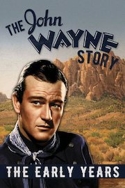 The John Wayne Story: the Early Years