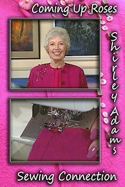 Coming Up Roses with Shirley Adams Sewing Connection