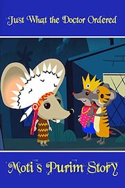 Just What The Doctor Ordered - Moti's Purim Story
