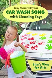 Car Wash Song with Cleaning Toys | Baby Nursery Rhymes in Lisa's Vlog for Kids