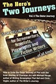 The Hero's Two Journeys, Vol. I: The Outer Journey