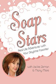 Soap Stars: Real-Life Adventures with Your Daytime Favorites