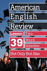 Not Only/But Also Conjunctions Lesson 39