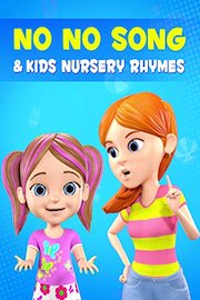 No No Song & Kids Nursery Rhymes