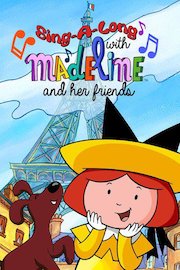 Madeline: Sing-a-Long With Madeline and Her Friends