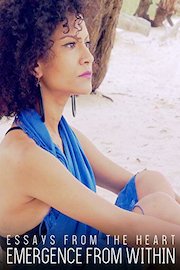 Essays from the Heart: Emergence from Within