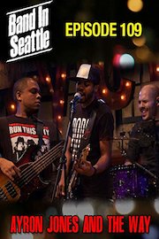 _DUPE_Ayron Jones And The Way - Band In Seattle: Episode 109