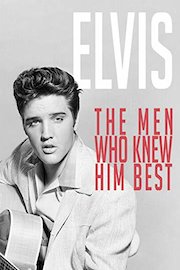 Elvis: The Men Who New Him Best