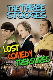 The Three Stooges: Lost Comedy Treasures