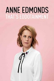 Anne Edmonds: That's Eddotainment