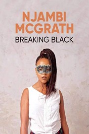 Njambi McGrath: Breaking Black